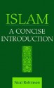 Islam: A Concise Introduction - Neal Robinson