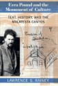 Ezra Pound and the Monument of Culture: Text, History, and the Malatesta Cantos - Lawrence Rainey