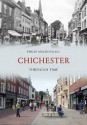 Chichester Through Time - Philip MacDougall