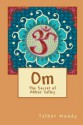 Om: The Secret Of Ahbor Valley - Talbot Mundy