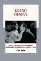 Grand Design: Hollywood as a Modern Business Enterprise, 1930-1939 - Tino Balio