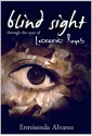 Blind Sight Through the Eyes of Leocardo Reyes - Ermisenda Alvarez