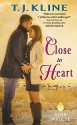 Close to Heart (Healing Harts) by Kline, T. J.(August 18, 2015) Mass Market Paperback - T. J. Kline