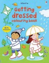 Getting Dressed Colouring Book with Stickers - Felicity Brooks