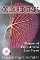 Coloured Stars: Versions of Fifty Asiatic Love Poems - E. Powys Mathers