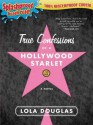 True Confessions of a Hollywood Starlet - Lola Douglas