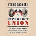 Imperfect Union - Steve Inskeep