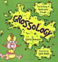 Grossology - Sylvia Branzei, Jack Keely