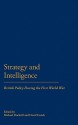 Strategy & Intellegence: British Policy During the First World War - Michael Dockrill