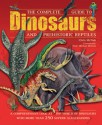 The Complete Guide To Dinosaurs and Prehistoric Reptiles - Chris McNab