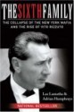 The Sixth Family: The Collapse of the New York Mafia and the Rise of Vito Rizzuto - Lee Lamothe