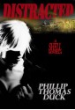 Distracted: A Thriller (Shell Series) - Phillip Thomas Duck