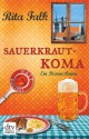 Sauerkrautkoma: Ein Provinzkrimi - Rita Falk