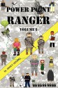 Power Point Ranger Volume 1 - John Holmes, M. Stefan Strozier, Kyle Torke