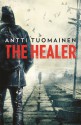 The Healer - Antti Tuomainen, Lola Rogers