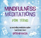 Mindfulness Meditations for Teens - Bodhipaksa