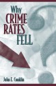 Why Crime Rates Fell - John E. Conklin