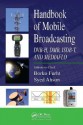 Handbook of Mobile Broadcasting: DVB-H, DMB, ISDB-T, and MEDIAFLO - Borko Furht