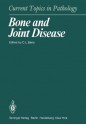 Bone and Joint Disease (Current Topics in Pathology) - C.L. Berry, M.E. Adams, M. Billingham, I.M. Calder, P.A. Dieppe, M. Doherty, F. Eulderink, O. Haferkamp, B. Heymer, P.A. Revell, A. Roessner, J.A. Sachs, R. Spanel