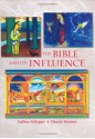 The Bible and Its Influence, Student Text (Bible Literacy Project) - Cullen Schippe, Chuck Stetson