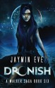 Dronish (Walker Saga #6) - Jaymin Eve