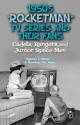 1950s "Rocketman" TV Series and Their Fans: Cadets, Rangers, and Junior Space Men - C. Miller, A. Van Riper, A. Bowdoin Van Riper