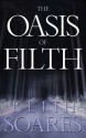 The Oasis of Filth - Keith Soares