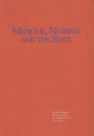 Medicine, Nursing and the State in a Changing Political Economy: The Ontario Case - D.C. Cobourn, Ivy Lynn Bourgeault, S. Rappolt