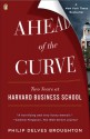 Ahead of the Curve: Two Years at Harvard Business School - Philip Delves Broughton