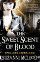 The Sweet Scent of Blood - Suzanne McLeod