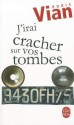 J'irai cracher sur vos tombes - Boris Vian