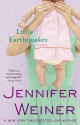 Little Earthquakes: A Novel (Audio) - Jennifer Weiner