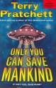 Only You Can Save Mankind - Terry Pratchett