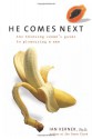 He Comes Next: The Thinking Woman's Guide to Pleasuring a Man - Ian Kerner