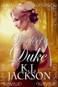 Worth of a Duke: A Lords of Fate Novel - K.J. Jackson