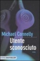 Utente sconosciuto - Michael Connelly