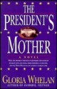 The President's Mother - Gloria Whelan