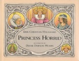 Princess Horrid - Erik Christian Haugaard, Diane Dawson Hearn