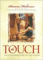 The Touch: The Contemporary Story of a Life Changed - Patricia Hickman