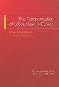 The Transformation of Labour Law in Europe: A Comparative Study of 15 Countries 1945-2004 - Bob Hepple, Bruno Veneziani