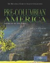 Pre-Columbian America: Empires of the New World - Kathleen Kuiper