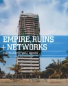 Empires, Ruins + Networks: The Transcultural Agenda - Scott McQuire