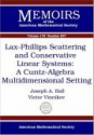 Lax-Phillips Scattering and Conservative Linear Systems: A Cuntz-Algebra Multidimensional Setting - Joseph A. Ball