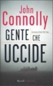 Gente che uccide - John Connolly, Stefano Bortolussi