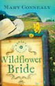 The Wildflower Bride - Mary Connealy