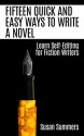 FIFTEEN QUICK AND EASY WAYS TO WRITE A NOVEL: Learn Self-Editing for Fiction Writers - Susan Summers