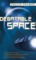 Debatable Space - Philip Palmer