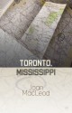 Toronto, Mississippi - Joan Macleod