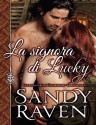 La signora di Lucky (Le cronache dei Caversham, libro 4) (Italian Edition) - Sandy Raven, F. Rossi