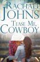 Tease Me, Cowboy (Montana Born Rodeo Book 1) - Rachael Johns